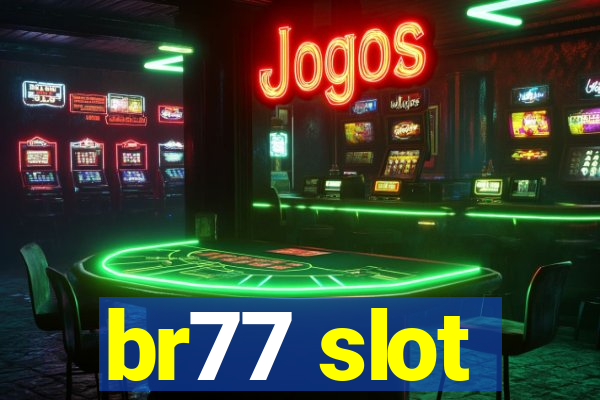 br77 slot