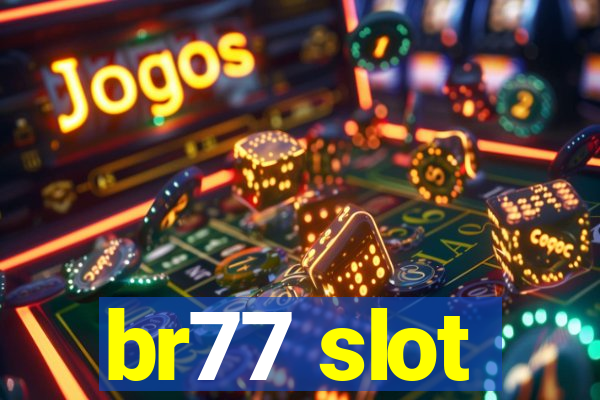 br77 slot