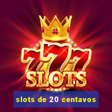 slots de 20 centavos