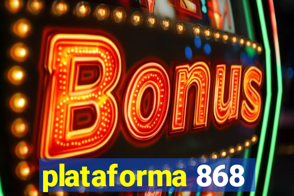 plataforma 868