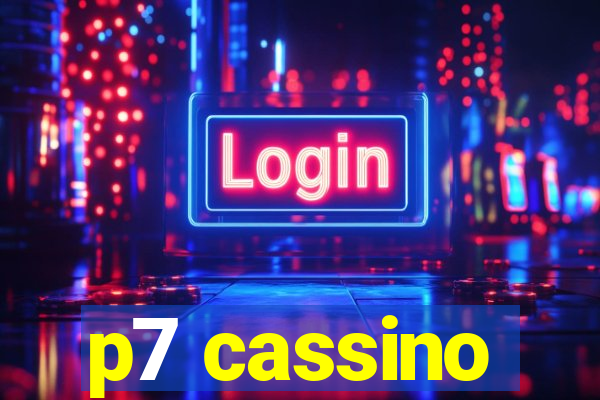 p7 cassino