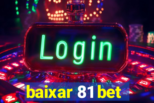 baixar 81 bet