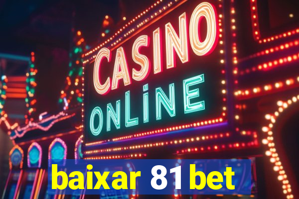 baixar 81 bet