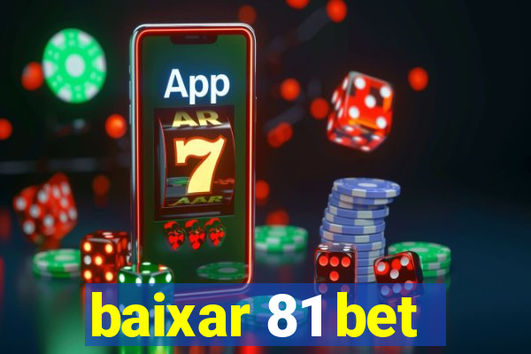 baixar 81 bet