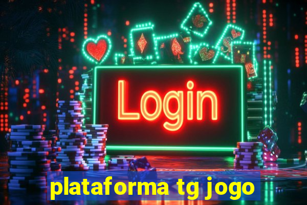 plataforma tg jogo