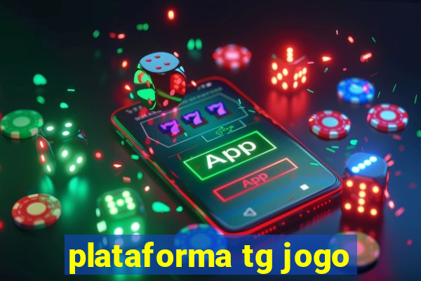 plataforma tg jogo