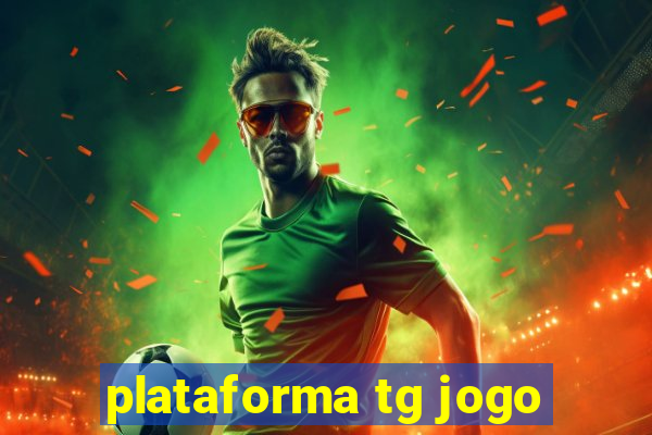 plataforma tg jogo