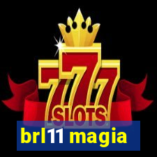 brl11 magia