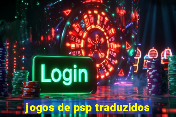 jogos de psp traduzidos