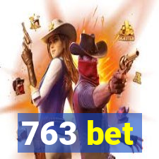 763 bet