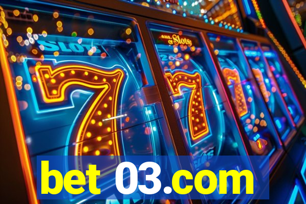 bet 03.com