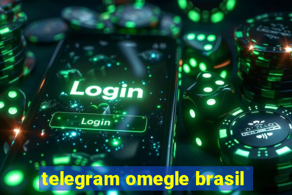 telegram omegle brasil