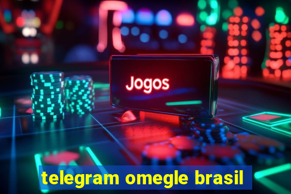 telegram omegle brasil