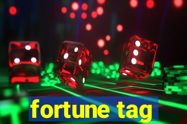 fortune tag