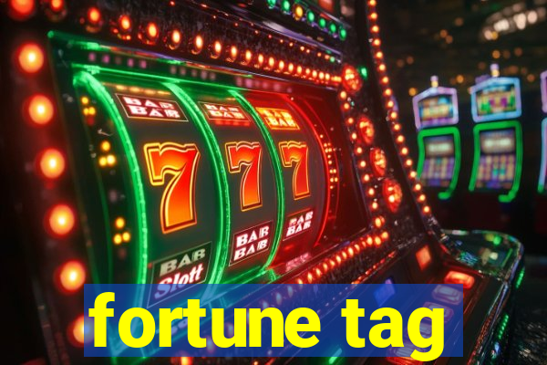 fortune tag