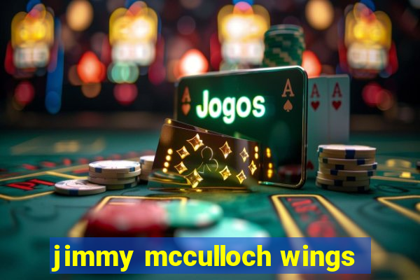 jimmy mcculloch wings