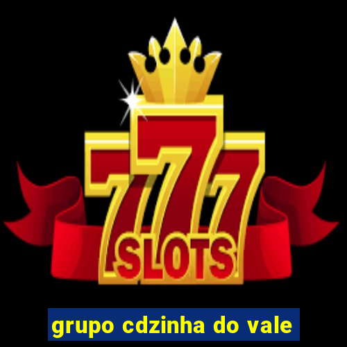 grupo cdzinha do vale