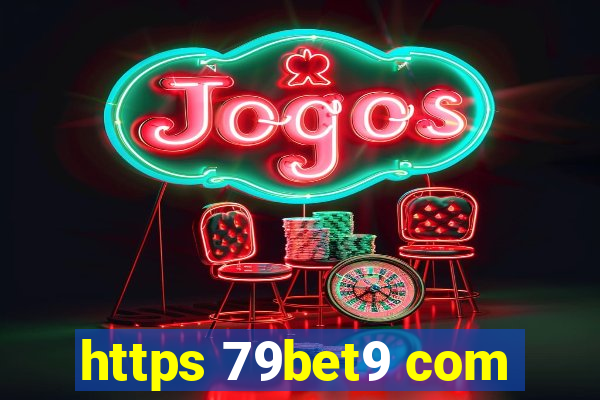 https 79bet9 com