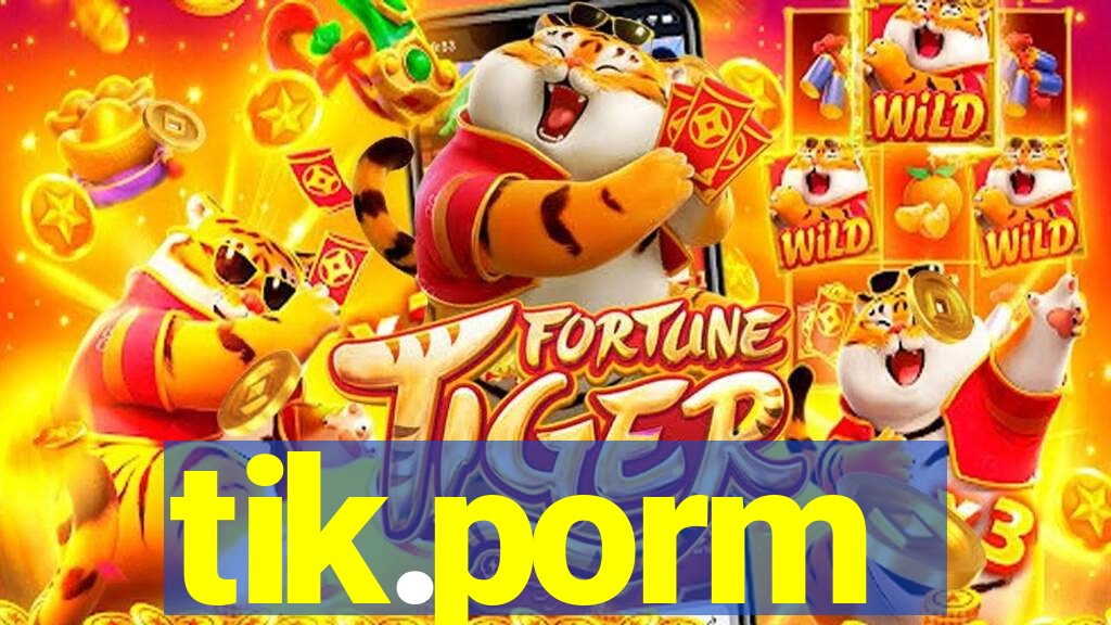 tik.porm