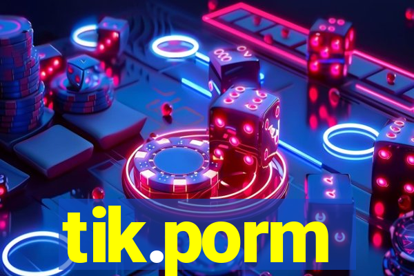 tik.porm