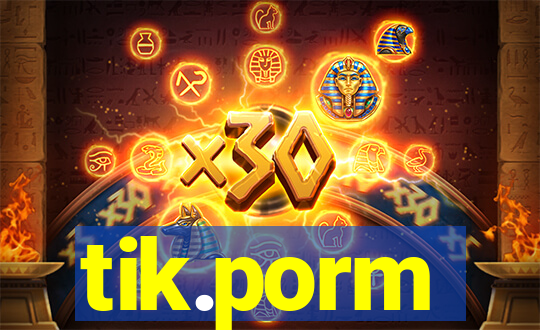 tik.porm