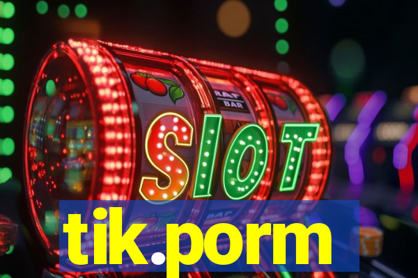 tik.porm