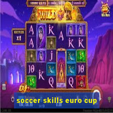 soccer skills euro cup