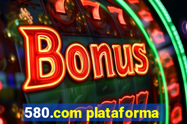 580.com plataforma