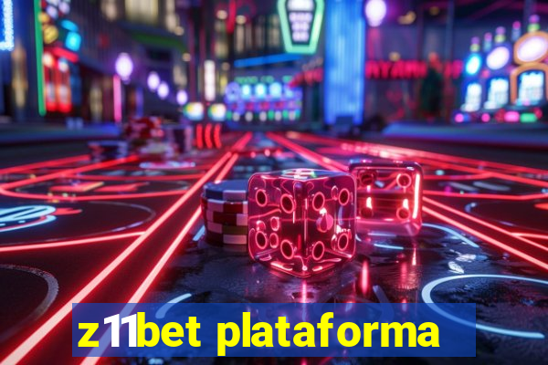 z11bet plataforma