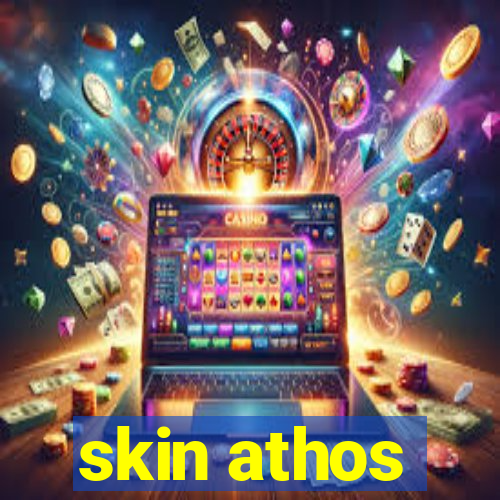 skin athos