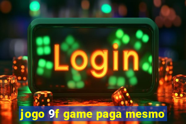 jogo 9f game paga mesmo