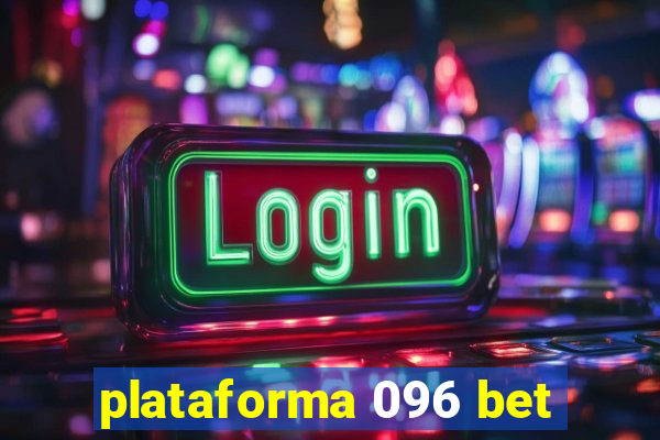 plataforma 096 bet