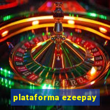 plataforma ezeepay