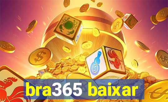 bra365 baixar