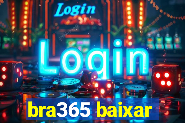 bra365 baixar