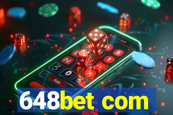 648bet com