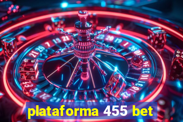 plataforma 455 bet