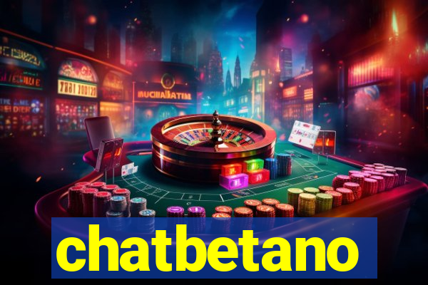 chatbetano