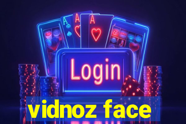 vidnoz face