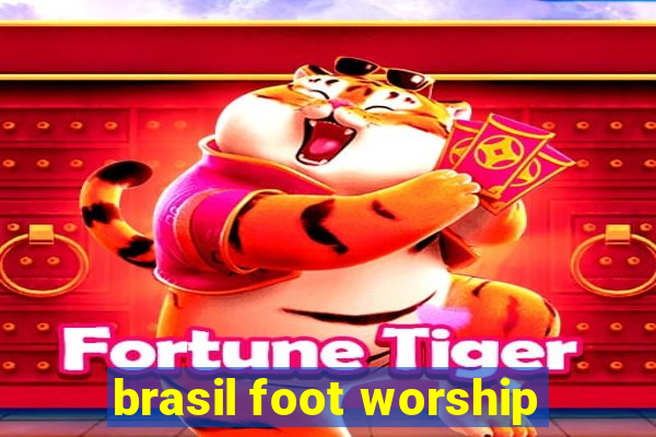 brasil foot worship