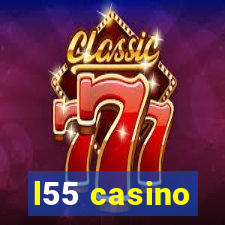 l55 casino