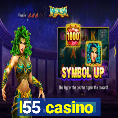 l55 casino