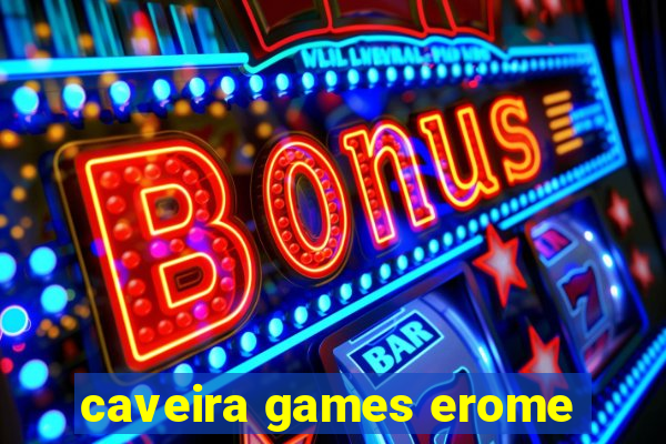 caveira games erome