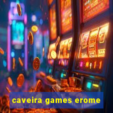 caveira games erome