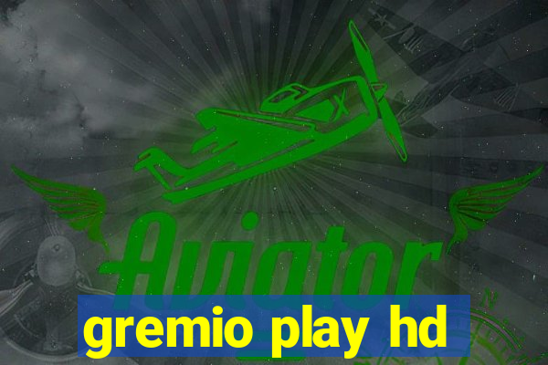 gremio play hd