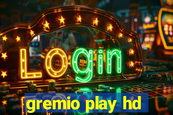 gremio play hd