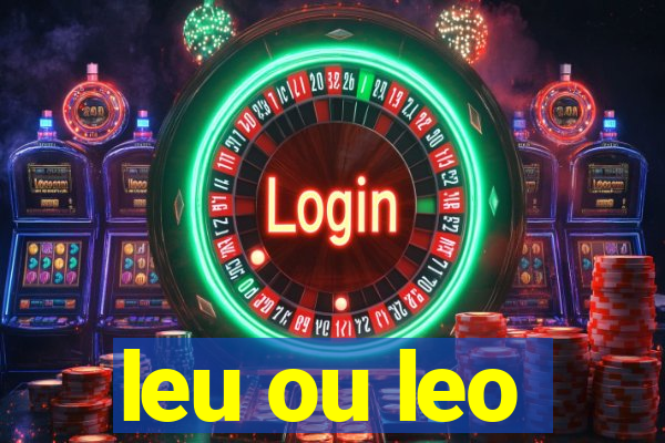 leu ou leo