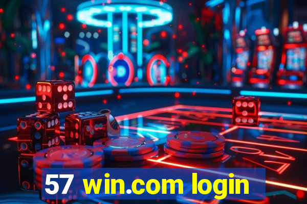 57 win.com login