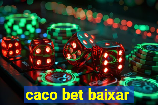 caco bet baixar