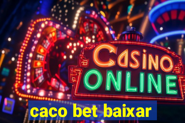 caco bet baixar